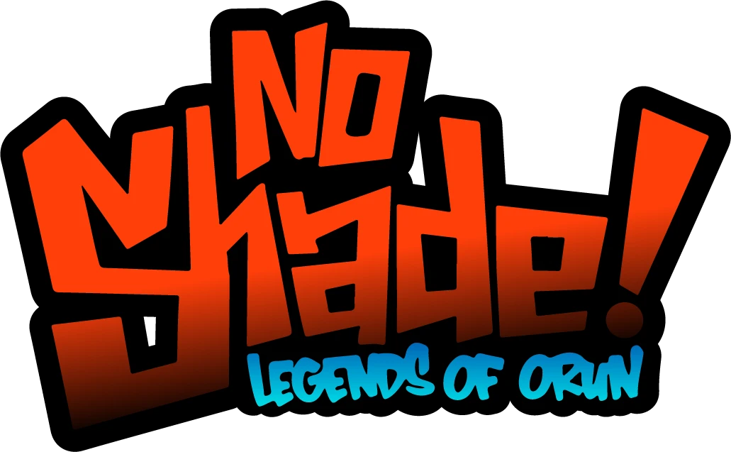 No Shade! Legends of Orun
